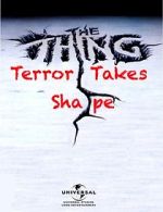 Watch The Thing: Terror Takes Shape Merdb