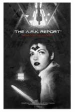 Watch The A.R.K. Report Merdb
