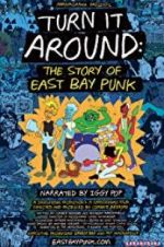 Watch Turn It Around: The Story of East Bay Punk 0123movies