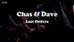 Watch Chas & Dave: Last Orders Merdb
