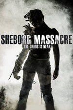 Watch Sheborg Massacre Merdb
