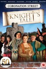 Watch Coronation Street A Knight's Tale Merdb