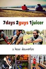 Watch 7 Days 2 Guys 1 Juicer Merdb