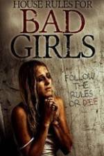 Watch House Rules for Bad Girls Merdb