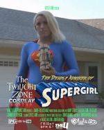 Watch Twilight Zone: The Deadly Admirer of Supergirl (Short 2015) Merdb