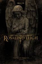 Watch The Last Will and Testament of Rosalind Leigh Merdb