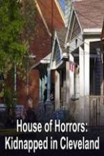 Watch House of Horrors Kidnapped in Cleveland Merdb
