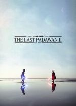 Watch The Last Padawan 2 Merdb