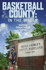 Watch Basketball County: In The Water Merdb