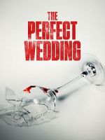 Watch The Perfect Wedding Merdb
