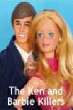Watch The Ken and Barbie Killers Merdb