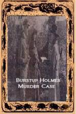 Watch Burstup Holmes Murder Case Merdb