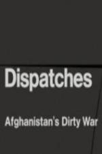 Watch Dispatches - Afghanistan's Dirty War Merdb
