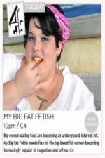 Watch My Big Fat Fetish Merdb