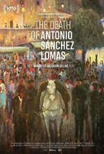 Watch The Death of Antonio Sanchez Lomas Merdb