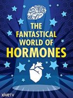 Watch The Fantastical World of Hormones with Professor John Wass Merdb