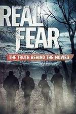 Watch Real Fear: The Truth Behind the Movies Merdb