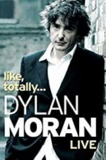 Watch Dylan Moran: Like, Totally Merdb
