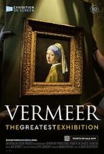 Watch Vermeer: The Greatest Exhibition Merdb