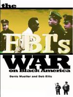 Watch The FBI\'s War on Black America Merdb