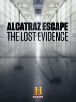 Watch Alcatraz Escape: The Lost Evidence Merdb