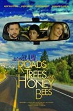 Watch Roads, Trees and Honey Bees Merdb
