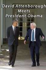 Watch David Attenborough Meets President Obama Merdb