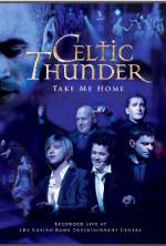 Watch Celtic Thunder: Take Me Home Merdb
