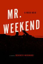 Watch Mr. Weekend Merdb
