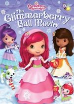 Watch Strawberry Shortcake: The Glimmerberry Ball Movie Merdb