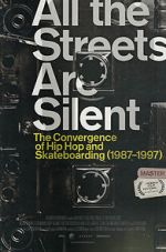 Watch All the Streets Are Silent: The Convergence of Hip Hop and Skateboarding (1987-1997) Merdb