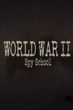 Watch World War II Spy School Merdb