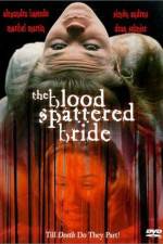 Watch The Blood Spattered Bride Merdb