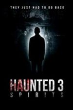 Watch Haunted 3: Spirits Merdb