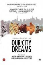 Watch Our City Dreams Merdb