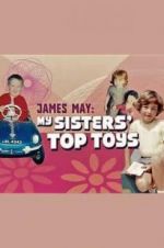 Watch James May: My Sisters\' Top Toys Merdb