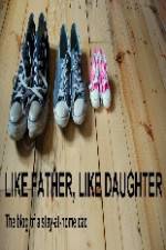 Watch Like Father Like Daughter Merdb