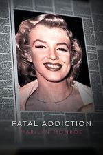 Fatal Addiction: Marilyn Monroe merdb