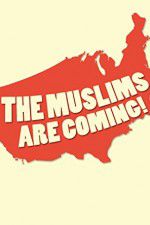 Watch The Muslims Are Coming Merdb