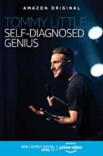 Watch Tommy Little: Self-Diagnosed Genius Merdb