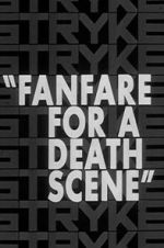Watch Fanfare for a Death Scene Merdb