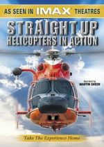 Watch Straight Up: Helicopters in Action Merdb