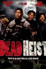 Watch Dead Heist Merdb