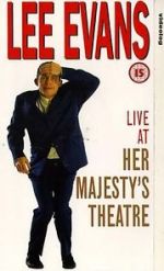 Watch Lee Evans: Live at Her Majesty\'s Merdb