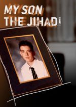 Watch My Son the Jihadi Merdb