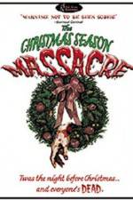 Watch The Christmas Season Massacre Merdb