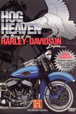 Watch Hog Heaven: The Story of the Harley Davidson Empire Merdb