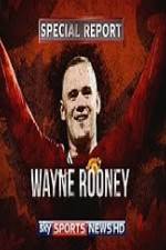 Watch Wayne Rooney Special Report Merdb