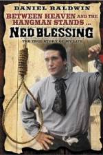 Watch Ned Blessing: The True Story of My Life Merdb