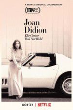Watch Joan Didion: The Center Will Not Hold Merdb